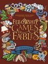 A Fellowship of Games & Fables